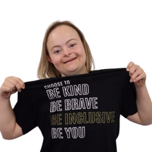 Load image into Gallery viewer, Choose to Be T-Shirt - The Garden Foundation